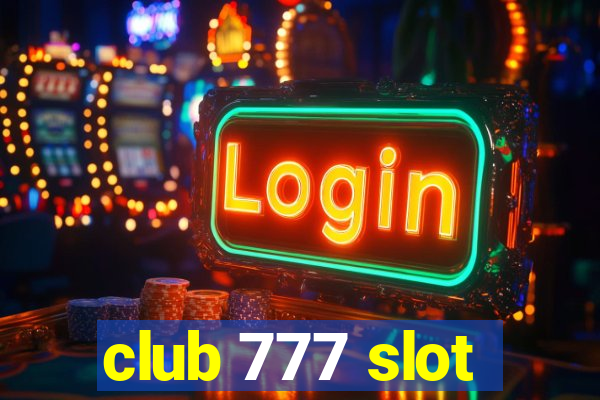 club 777 slot