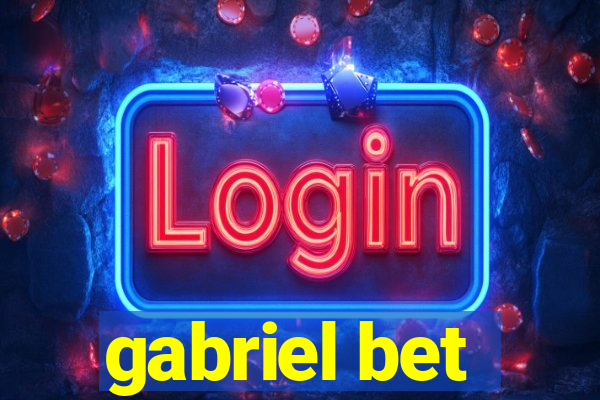 gabriel bet