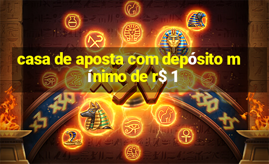 casa de aposta com depósito mínimo de r$ 1