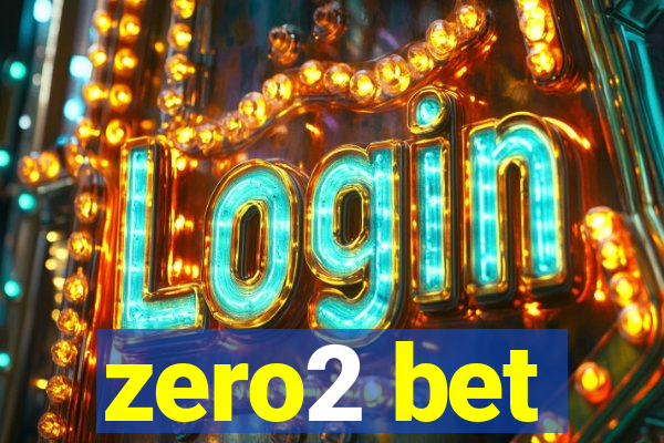 zero2 bet