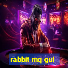 rabbit mq gui