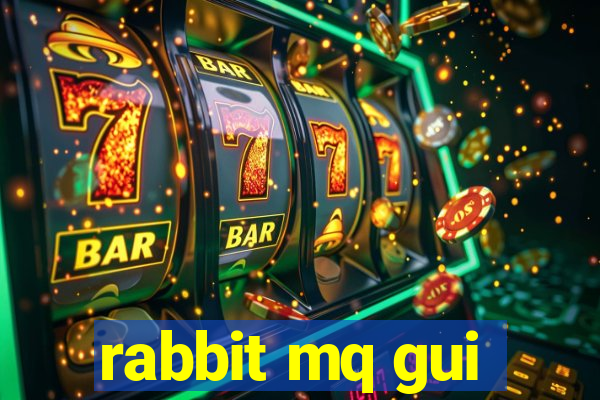 rabbit mq gui