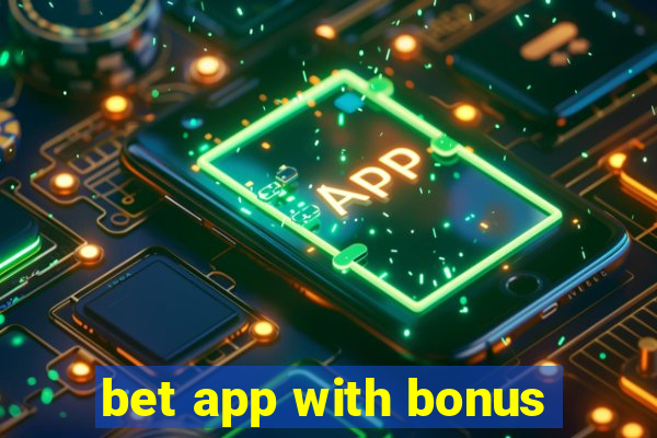 bet app with bonus