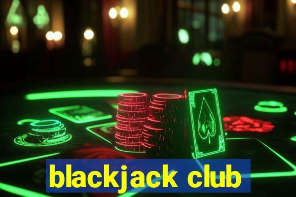 blackjack club