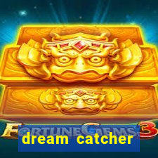 dream catcher casino strategy