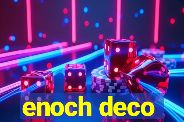 enoch deco