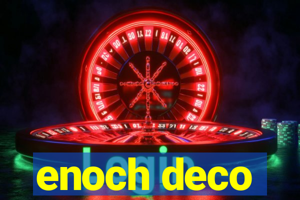 enoch deco