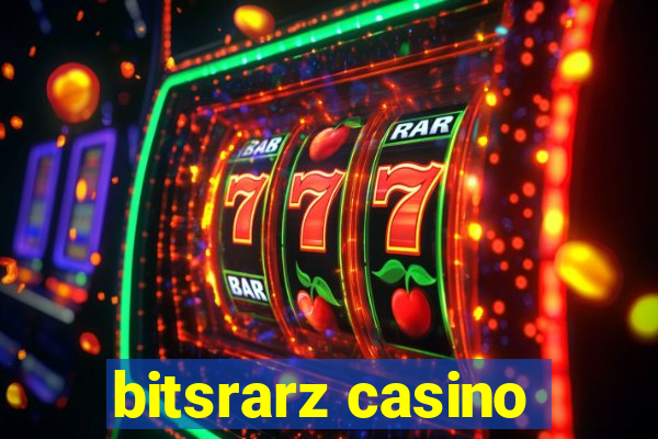 bitsrarz casino