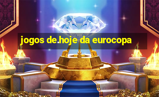 jogos de.hoje da eurocopa