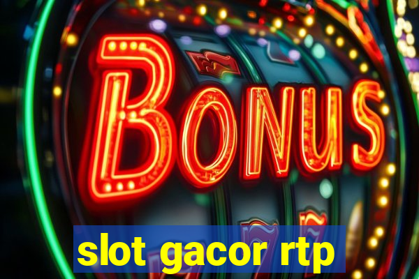 slot gacor rtp