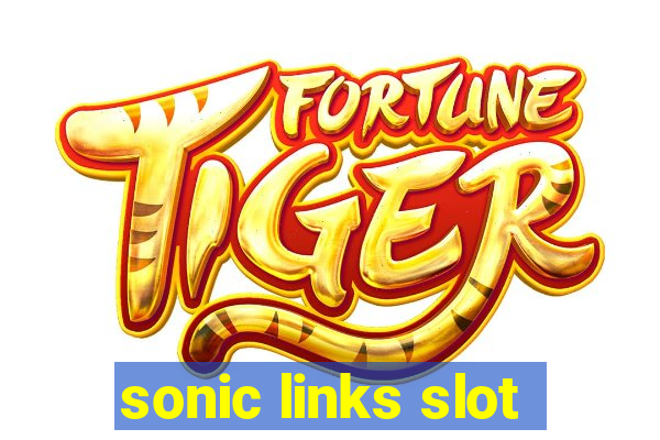 sonic links slot