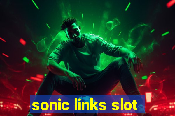 sonic links slot