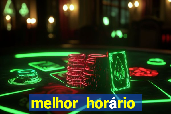 melhor horário fortune mouse