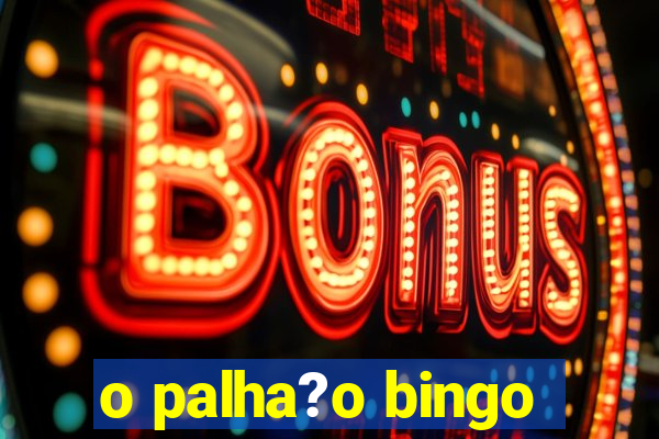 o palha?o bingo