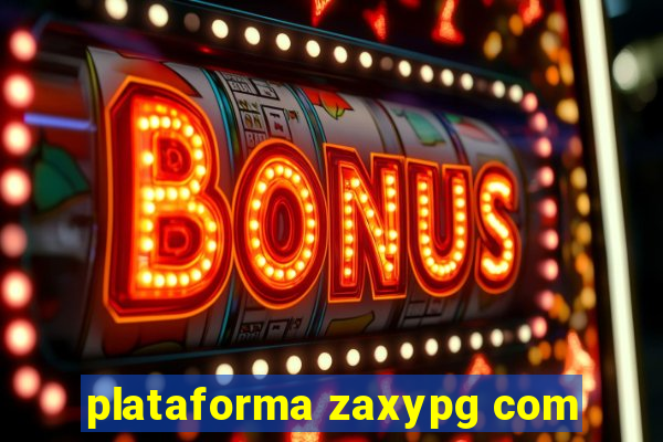 plataforma zaxypg com