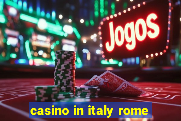 casino in italy rome