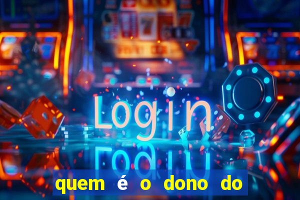 quem é o dono do fortune tiger