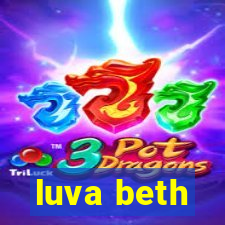 luva beth