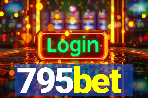 795bet