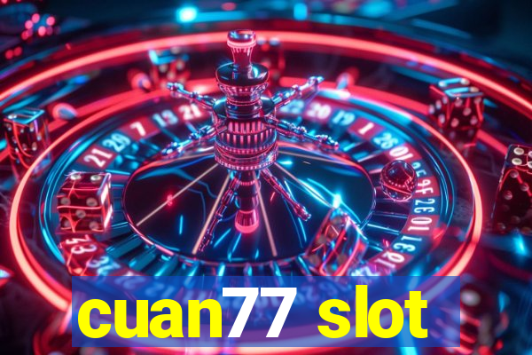 cuan77 slot