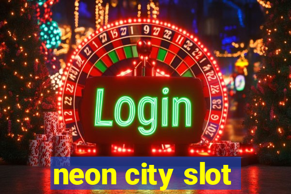 neon city slot