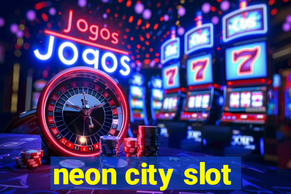 neon city slot