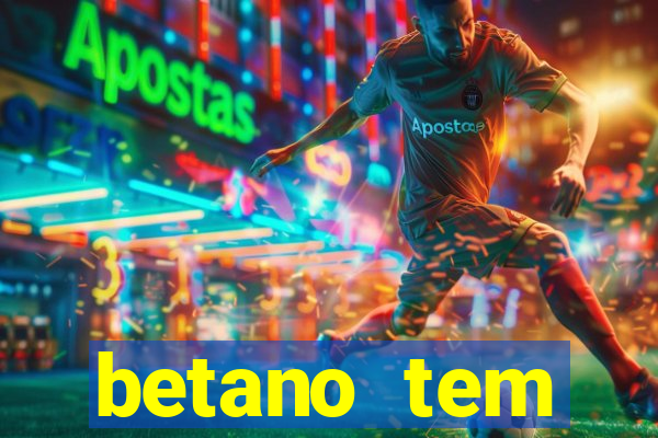 betano tem pagamento antecipado