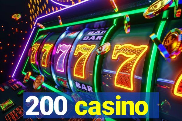 200 casino