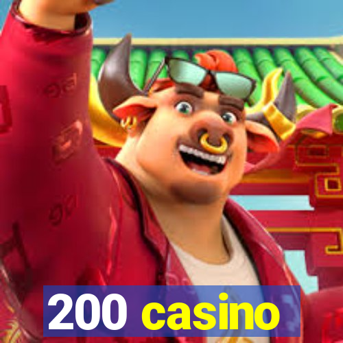 200 casino