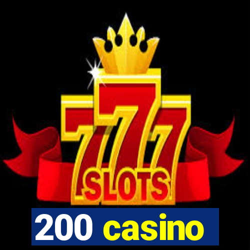 200 casino