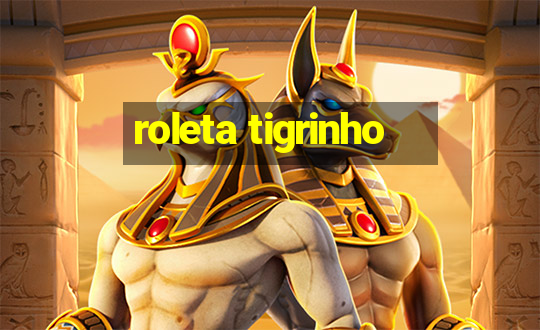 roleta tigrinho