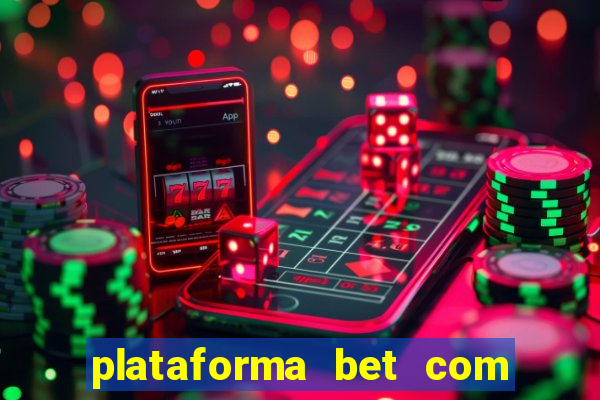 plataforma bet com bonus de cadastro