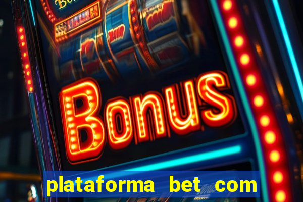 plataforma bet com bonus de cadastro