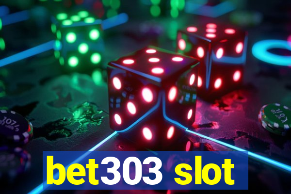 bet303 slot