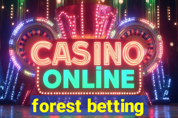 forest betting