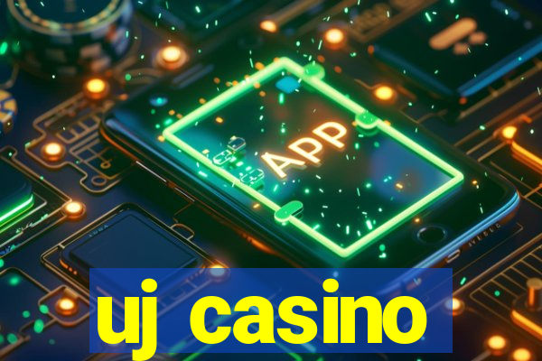 uj casino