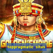 toppragmatic situs slot online