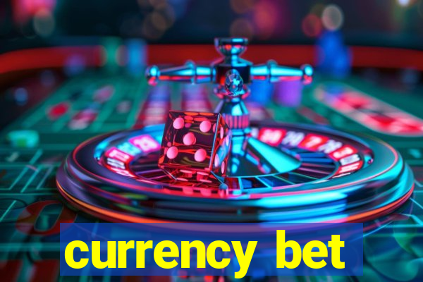 currency bet