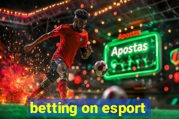 betting on esport