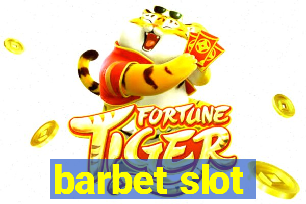 barbet slot