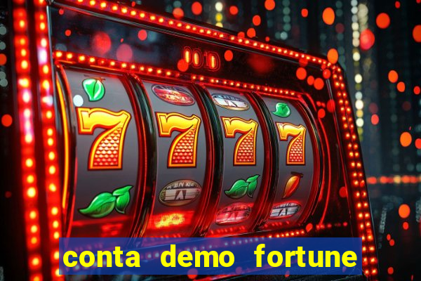 conta demo fortune tiger grátis