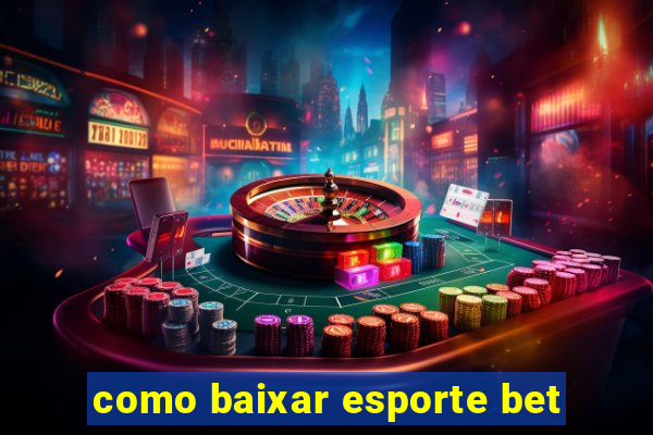 como baixar esporte bet