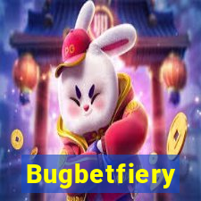 Bugbetfiery