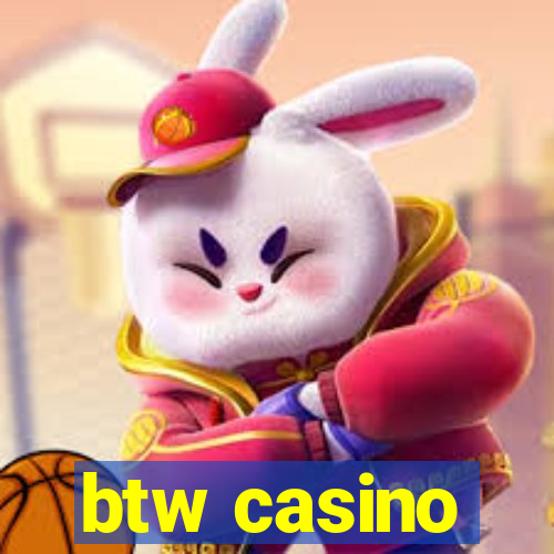 btw casino