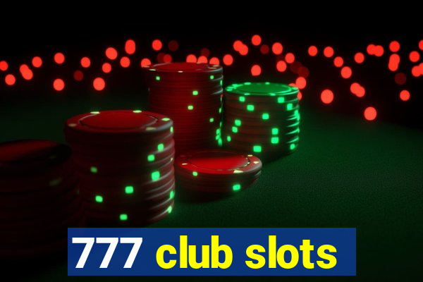 777 club slots