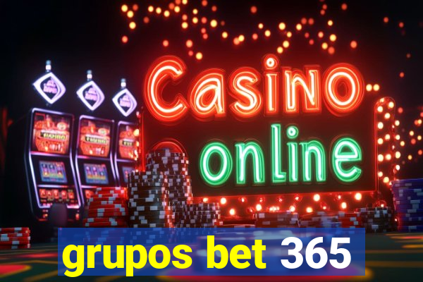 grupos bet 365