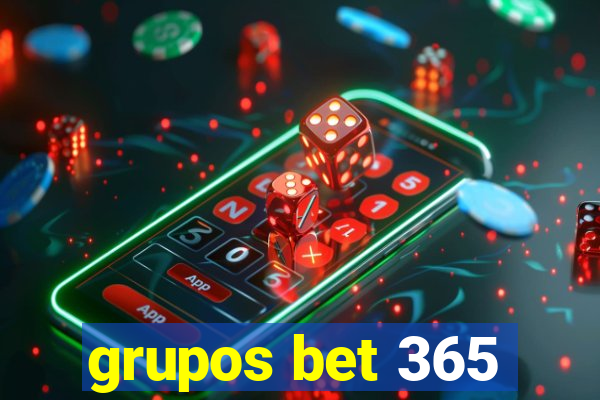 grupos bet 365