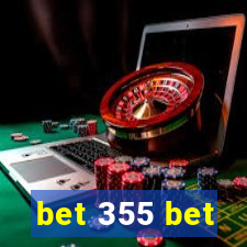 bet 355 bet