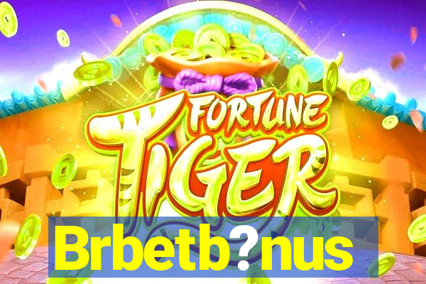 Brbetb?nus