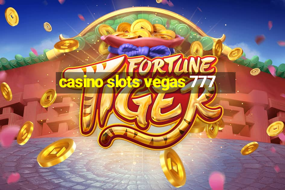 casino slots vegas 777